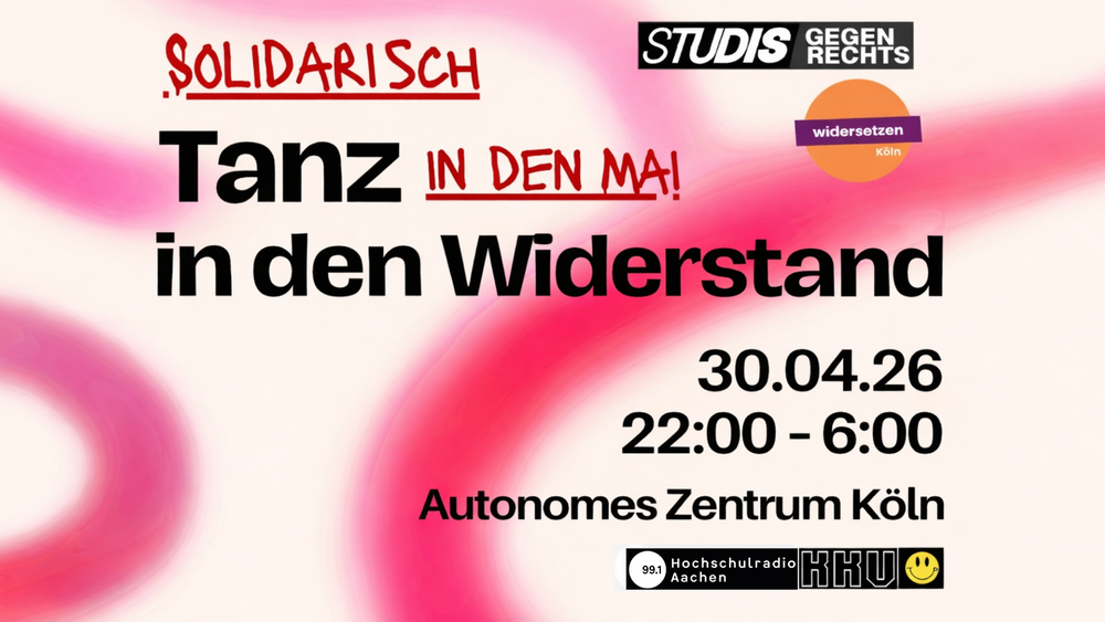 Solidarisch in den Mai - SoliParty | 3 Floors (elektronische Musik) + 90s-2000er Trash Musik Bar | KKV, Hochschulradio Aachen, TP_Soundsystems