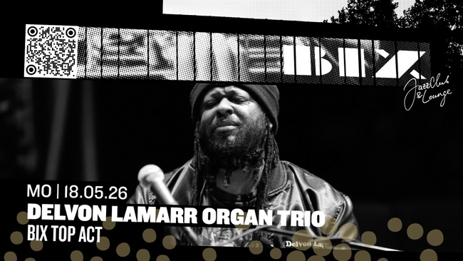 BIX TOP ACT: DELVON LAMARR ORGAN TRIO