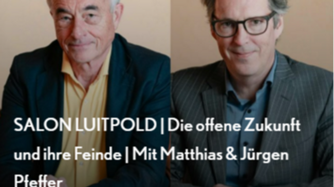 SALON LUITPOLD | Die offene Zukunft und ihre Feinde | Mit Matthias & Jürgen Pfeffer