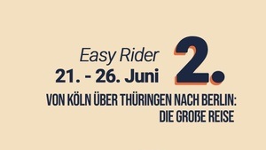 Easy Rider - Fahrradreise von Köln nach Berlin