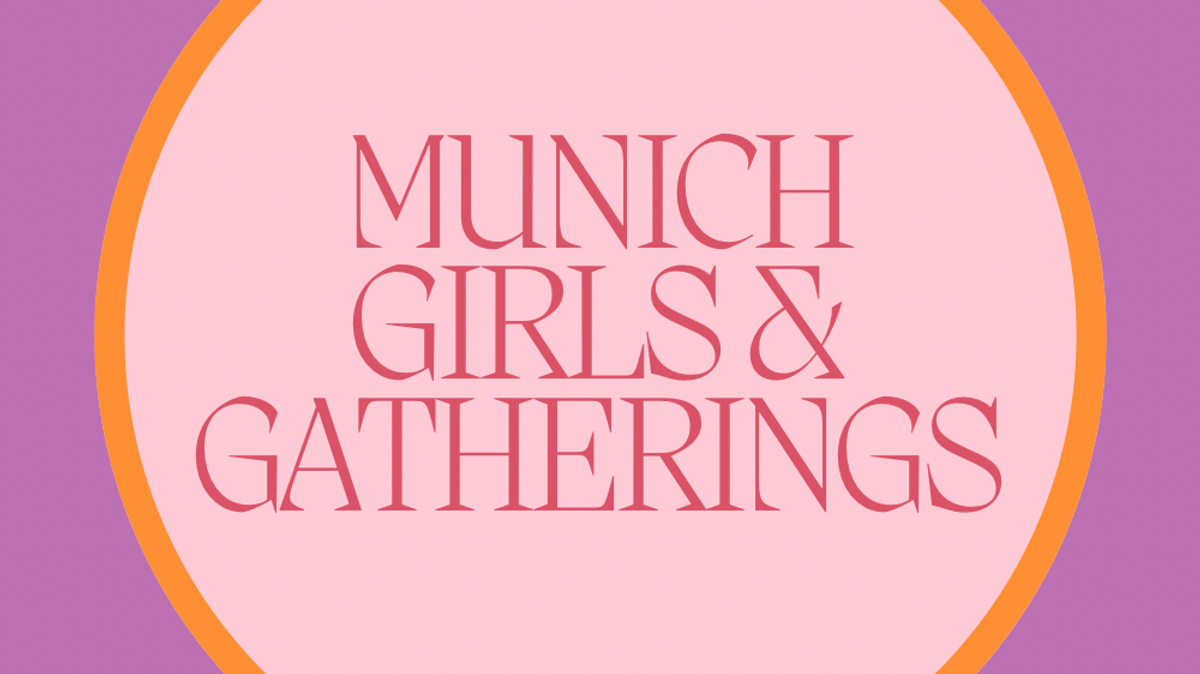 Munich Girls and Gatherings