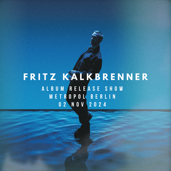 Fritz Kalkbrenner - Third Place - Album Release Show