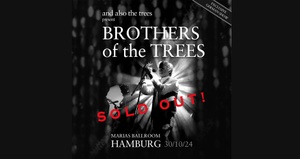 And Also The Trees present BROTHERS OF THE TREES - SOLD OUT