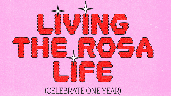 LIVING THE rosa LIFE - 1 Jahr Jubiläum