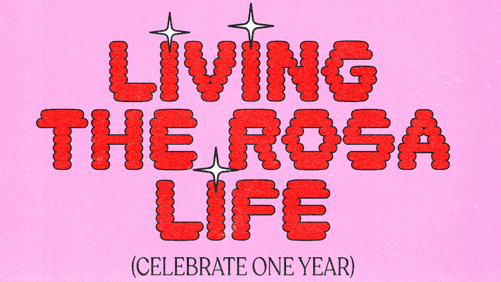 LIVING THE rosa LIFE - 1 Jahr Jubiläum