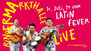 Rindermarkthalle Live – Latin Fever