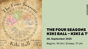 THE FOUR SEASONS KIKI BALL – KIKI & T*