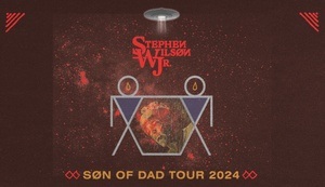 Stephen Wilson Jr. - SON OF DAD TOUR 2024 EU/UK