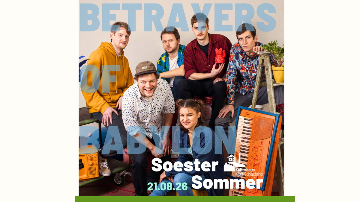 Soester Sommer | Betrayers of Babylon
