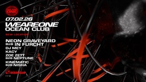 WE ARE ONE x OCEAN CLUB with Neon Graveyard, In Furcht