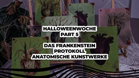 Das Frankenstein-Protokoll - Anatomische Kunstwerke