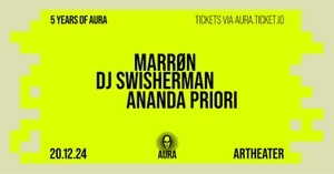 AURA mit MARRØN, DJ SWISHERMANN & ANANDA PRIORI