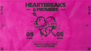 HEARTBREAKS & PROMISES - MOTHER'S DAY