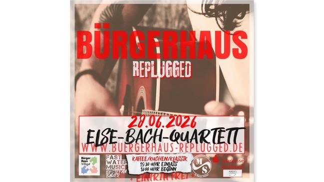 BÜRGERHAUS REPLUGGED [+ ELSE-BACH-QUARTETT]