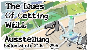 AUSSTELLUNG: The Blues Of Getting Well