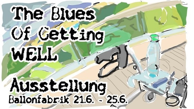 AUSSTELLUNG: The Blues Of Getting Well