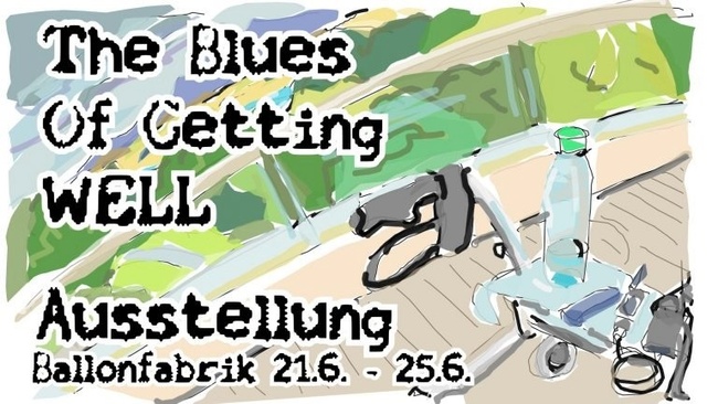 AUSSTELLUNG: The Blues Of Getting Well