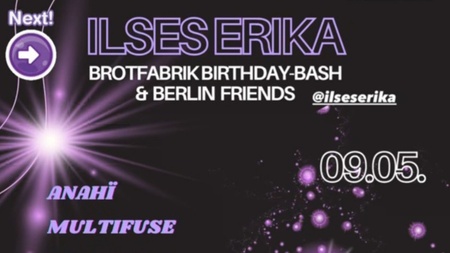 BROTFABRIK - Birthday-Bash & Berlin friends!