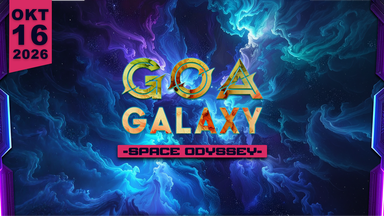 Goa Galaxy - Space Odyssey w/ DJings Khan, Dropnik, FloorQuix uvm.