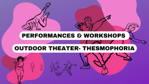 🎭 Performances & Workshops Thesmophoria