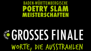 Poetry-Slam-Meisterschaften Baden Württemberg Finale