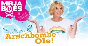 Mirja Boes Live – Arschbombe Olé!