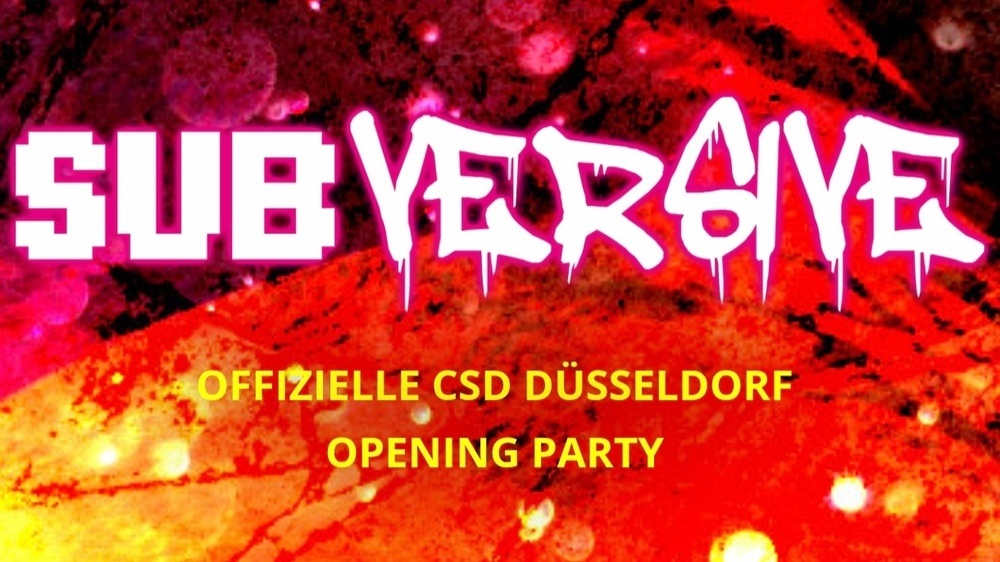 SUBVERSIVE // Offizielle CSD Düsseldorf Opening Party 🌈
