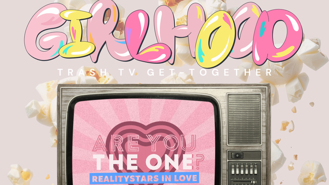 GIRLHOOD TRASH TV GET-TOGETHER