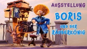 Boris und der Räuberkönig - Ausstellung