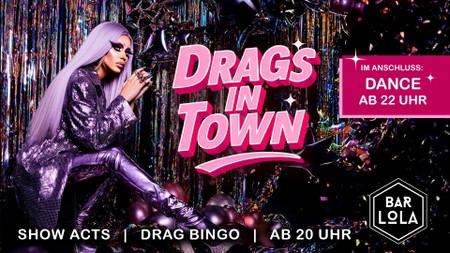 Drags in town - Party