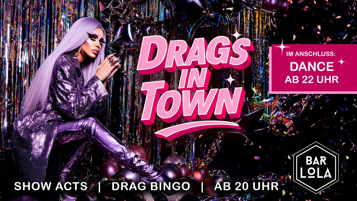 Titelbild der Veranstaltung Drags in town - Party
