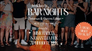 Jim & June BAR NIGHTS - Christmas & Queens Edition -  🎶🍸🪩