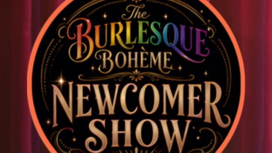 ✨Burlesque Bohème - Newcomer Show ✨