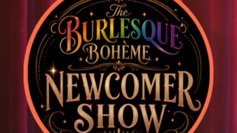✨Burlesque Bohème - Newcomer Show ✨