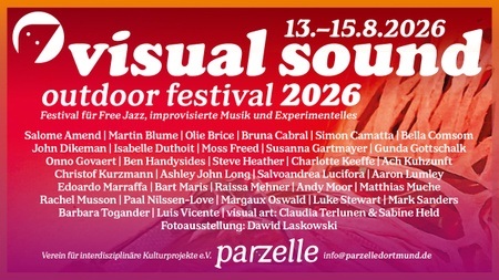 visual sound outdoor festival - Festival für Free Jazz, improvisierte Musik und Experimentelles, 13.08. - 15.08.2026