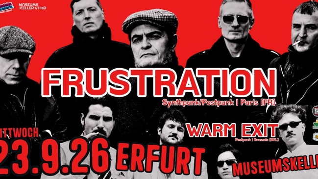 FRUSTRATION [Paris] + WARM EXIT [Brussels] | 23.9.26 Museumskeller Erfurt