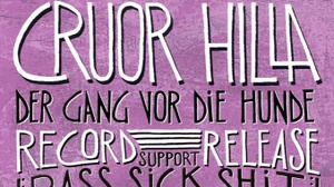 CRUOR HILLA - Der Gang vor die Hunde Record Release - mit BASS SICK SHIT @ Insel Berlin