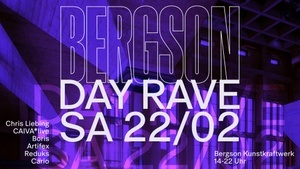 Bergson Day Rave