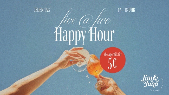 five @ five – Happy Hour im Jim & June