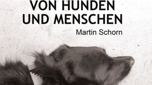 Von Hunden und Menschen - Lesung von Martin Schorn aus seinem Buch