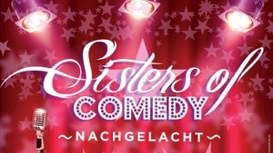 Sisters of Comedy - "Nachgelacht" Cologne Comedy Festival