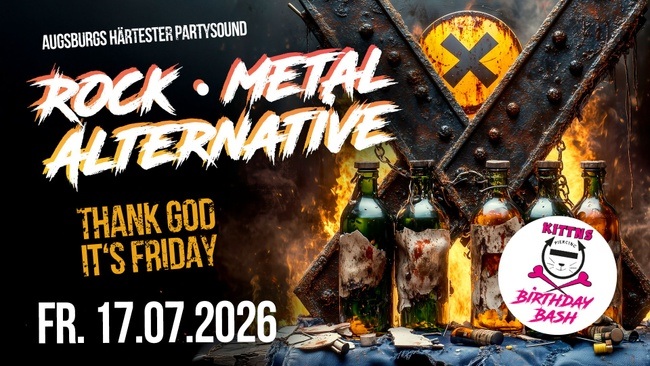 ROCK x METAL x ALTERNATIVE FRIDAY meets Kitty's Birthday Bash