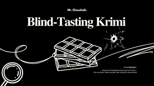Schokoladen Blind-Tasting - Krimi Event - in Dortmund
