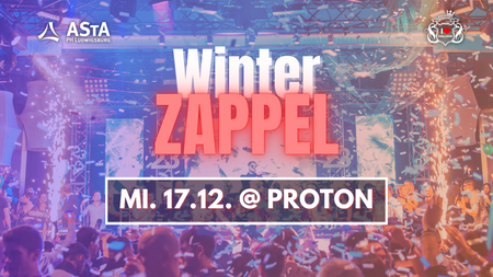 PH Ludwigsburg - Winter Zappel - Mi. 17.12. @ Proton
