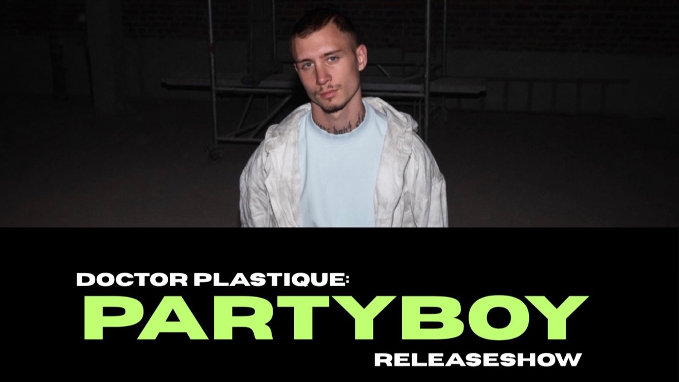 Doctor Plastique: Partyboy Konzert (Free Tickets)
