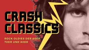 Crash Classics - Rock Oldies der 60er, 70er und 80er - Die März- Veranstaltung in der ältesten Diskothek Münchens!