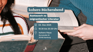 kohero Bücherabend – Austausch zu migrantischer Literatur