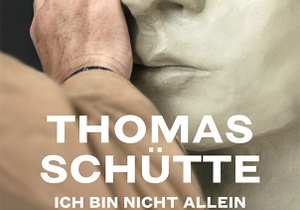 Film & Kunst: "Thomas Schütte - Ich bin nicht allein"