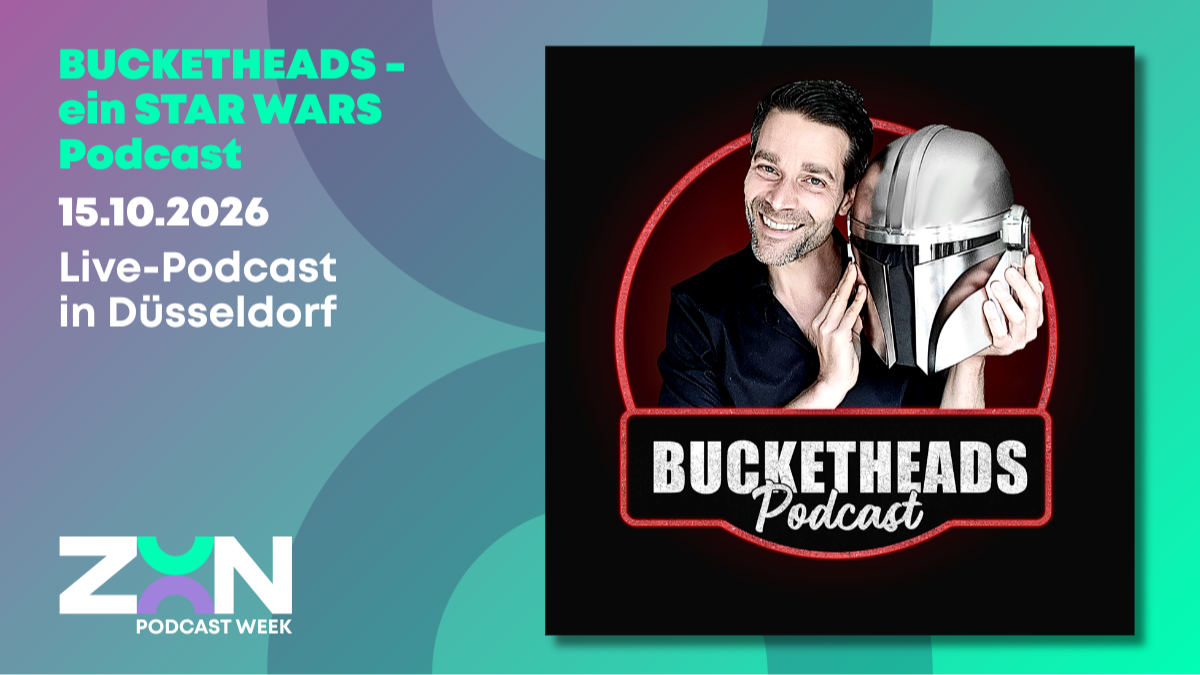 Bucketheads - ein STAR WARS Podcast - ZOON PODCAST WEEK