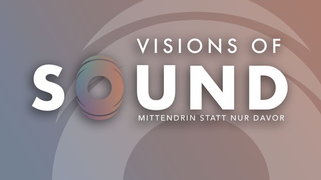 Visions of Sound – Erlebe eine Neue Hördimension
